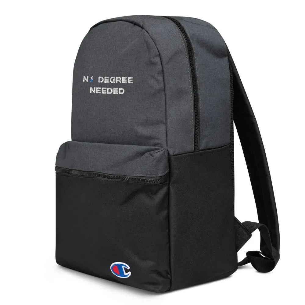 No Degree Needed Champion Backpack